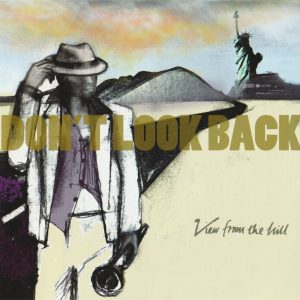 View From The Hill - Don't Look Back